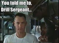 YouToldMeToDrillSergeant.JPG